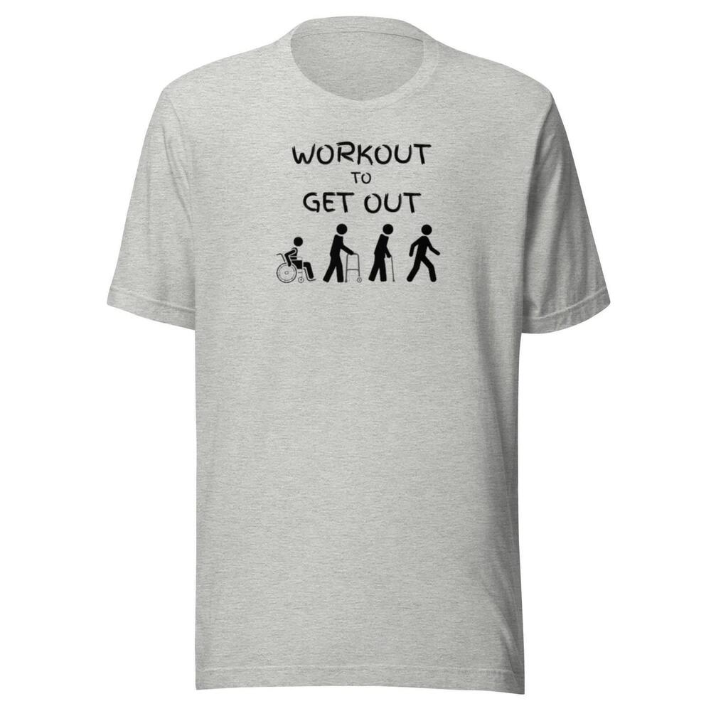 Workout To Get Out T-Shirt Physical Therapy Gift